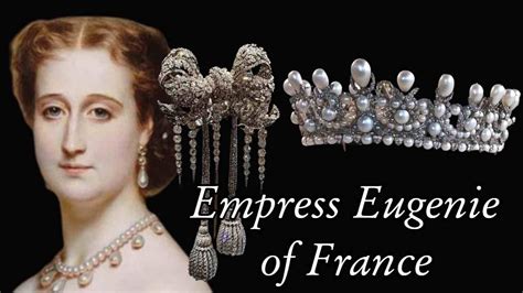 The Story Of Empress Eugenie And Her Jewels Youtube