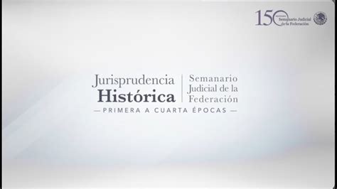 Jurisprudencia Hist Rica I Semanario Judicial De La Federaci N Youtube