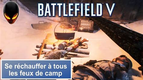 BATTLEFIELD 5 Tout n est que cendres DEFI Se réchauffer à tous les