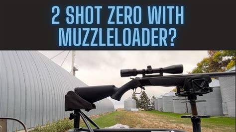 Cal Muzzleloader Zero In Two Shots Youtube