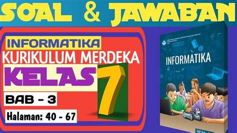 Soal And Kunci Jawaban Informatika Kelas 7 Smpmts Halaman 66 67 Kurikulum Merdeka Uji Kemampuan