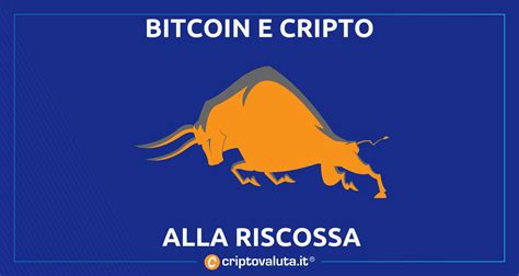 Bitcoin E Crypto Volano La Previsione Dei Mercati Analisi