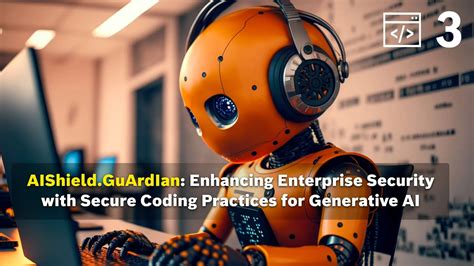 AIShield GuArdIan Enhancing Enterprise Security With Secure Coding