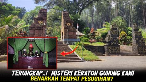 Misteri Pesugihan Keraton Gunung Kawi Malang Jawa Timur Youtube