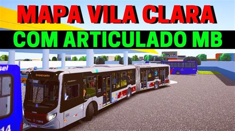 Gameplay Mapa Vila Clara Articulado Linha 02 Proton Bus Simulator