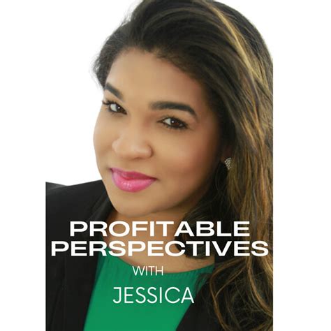 Profitable Perspectives With Jessica Podcast On Spotify