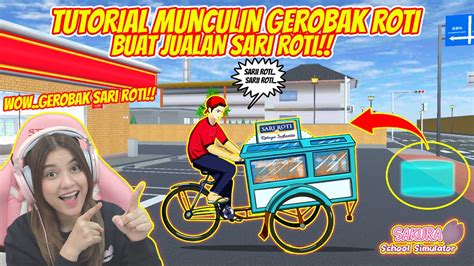 Tutorial Munculin Gerobak Buat Jualan Sari Roti Kok Bisa Sakura