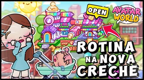 ROTINA BEBÊ NOVA CRECHE PRA BEBÊ no AVATAR WORLD Historias e