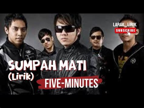 Five Minutes Sumpah Mati Lirik Lagu Youtube