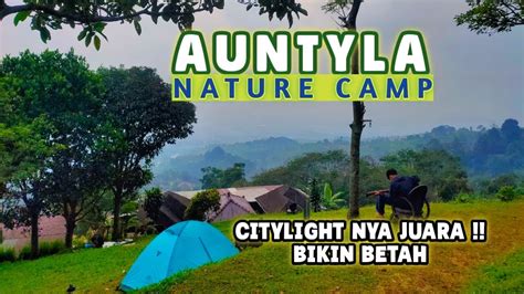 Indahnya Pesona Auntyla Nature Camp Gak Ada Dua Nya Hidden Gem Di