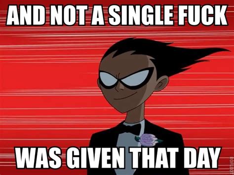 Image And Not A Single Fuck Was Given That Day Know Your Meme
