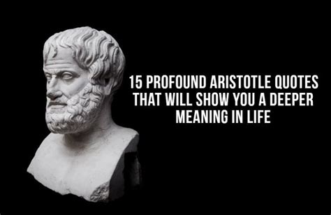 15 Profound Aristotle Quotes That Will Show You A Deeper Meaning In Life