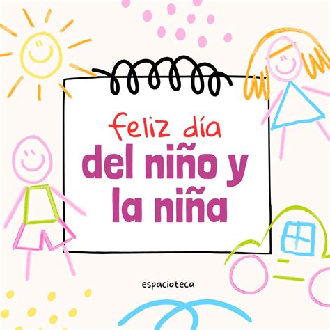 30 De Abril Feliz Día Del Niño En México Frases Y Tarjetas Espacioteca