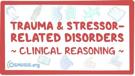 Trauma And Stressor Related Disorders Clinical Osmosis