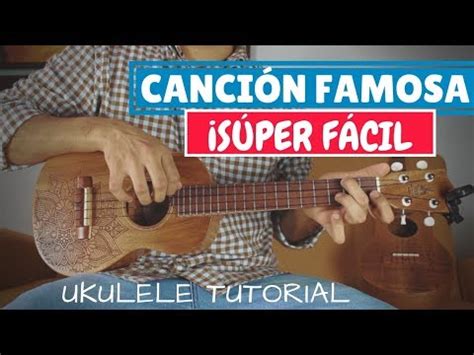 La Canci N M S F Cil Del Mundo En Ukulele Con Solo Dos Acordes Super