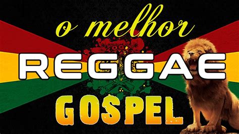 Reggae Gospel Remix Gospel Vers O Especial Novo Remix Reggae