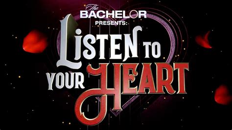 The Bachelor Presents Listen To Your Heart Youtube