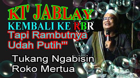 KI JABLAY RAMBUTNYA UDAH PUTIH DAN NGABISIN ROKO MERTUA PASTI NGAKAK