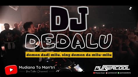 Dj Dedalu Man Tri Breakbeat Remix Mix By Dj Purwacool Youtube