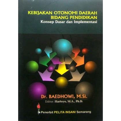 Jual KEBIJAKAN OTONOMI DAERAH BIDANG PENDIDIKAN KONSEP DASAR DAN