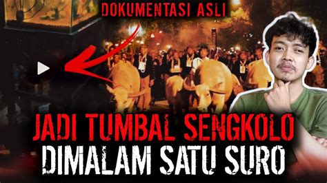 Malam Satu Suro Paling Gilaa Hampir Jadi Tumbal Sengkolo Youtube