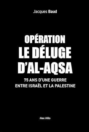 Opération Le Déluge d Al Aqsa Baud Jacques 9782315019854 Books