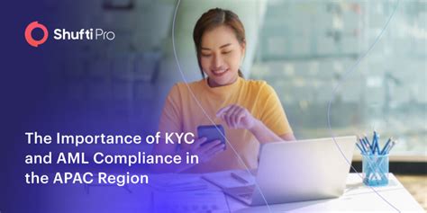 The Importance Of Kyc And Aml Compliance In The Apac Region