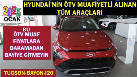 Hyunda Tv Muaf Yetl Alinan T M Ara Lari Bu Tv Muaf F Yatlara