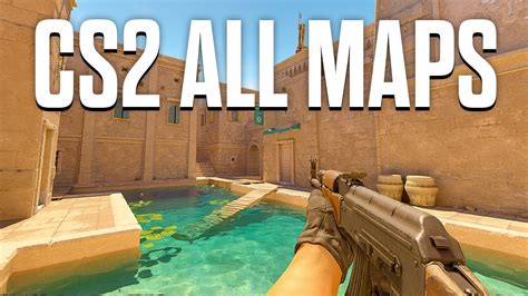 Counter Strike 2 ALL 10 MAPS Showcase In 4K Ultra Graphics YouTube