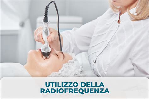 Utilizzo Della Radiofrequenza Estetispa Estetispa Academy