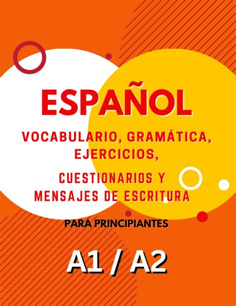 Libro de Aprendizaje de Español A1 y A2 Vocabulario Gramática