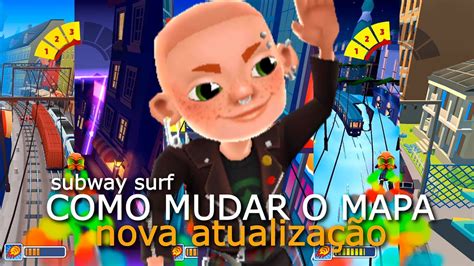 Como Mudar o Mapa do Subway Surfers Emulador e Celular método novo na