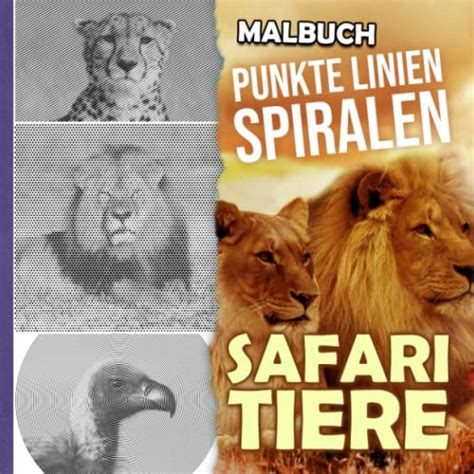 Safari Tiere Punkte Linien Spiralen Malbuch Discover The Universe Of