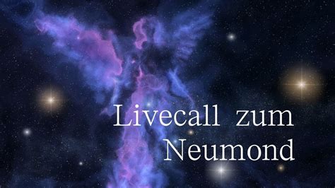 Livecall Zum Neumond Youtube