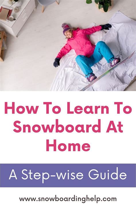 How To Learn To Snowboard At Home A Step Wise Guide In