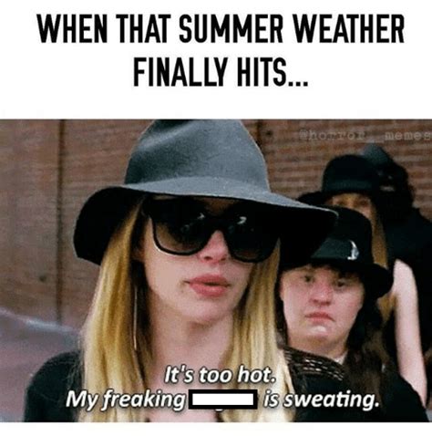 42 Hot Weather Memes Thatll Help You Cool Down Hot Weather Humor