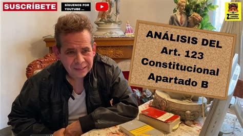 Analisis Del Articulo Constitucional Apartado B Youtube