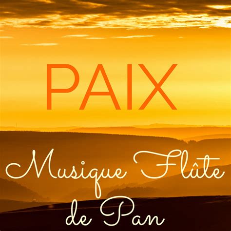 Paix Musique Flûte de Pan pour Musicothérapie et Méditation Asiatique