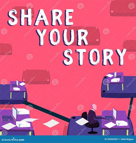 Text Sign Showing Share Your Story Business Idea Show Your Significant