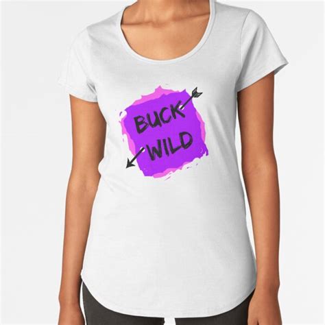 Buck Wild T Shirts Redbubble