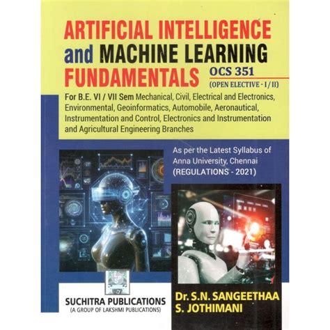 Artificial Intelligence And Machine Learning Fundamentals By Dr S N