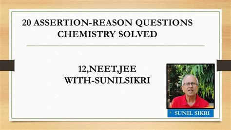 20 IMPORTANT ASSERTION REASON QUESTIONS CHEMISTRY 12 NEET JEE EXAMS