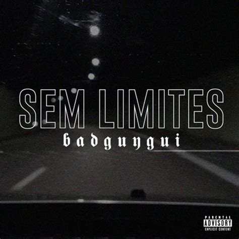 Badguygui Sem Limites Lyrics And Tracklist Genius