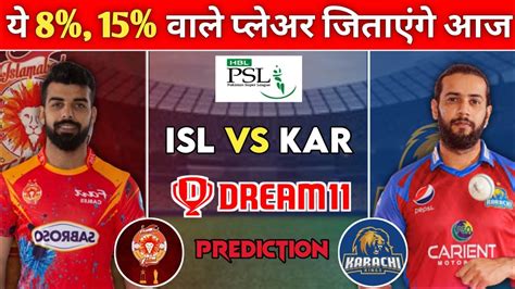 Isl Vs Kar Dream Team Isl Vs Kar Dream Prediction Islamabad