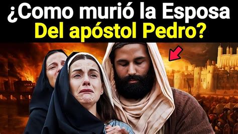 Quién fue La esposa del apóstol Pedro Que dice la biblia YouTube