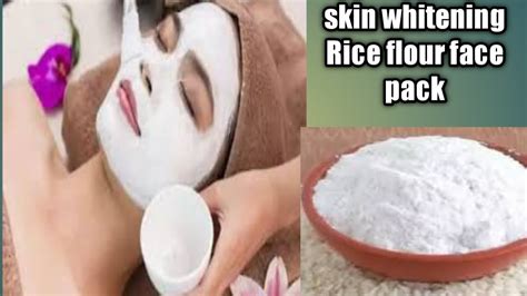 Skin Whitening Rice Flour Face Pack Get Fair Glowing Skin Instantly