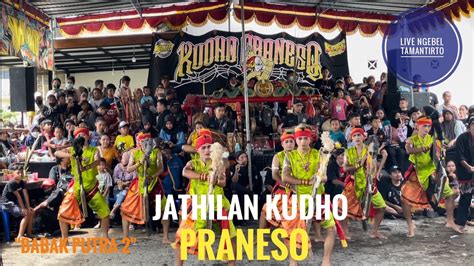 Jathilan Kudho Praneso Babak 2 Putra Live Ngebel Tamantirto