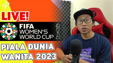 Nonton Fifa World Cup Women 2023 Di TV Digital Streaming Dan Parabola