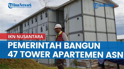 Pemerintah Bangun Tower Apartemen Asn Di Ikn Nusantara Tower