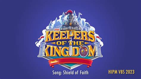 Shield Of Faith Hipm Vbs Theme Keepers Of The Kingdom Youtube